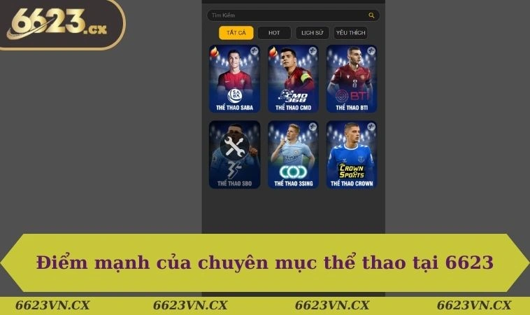 Thể thao 6623 1 Điểm mạnh đáng kể của chuyên mục thể thao tại 6623