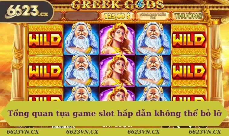 Nổ hũ 6623 1 Tổng quan tựa game slot hấp dẫn không thể bỏ lỡ
