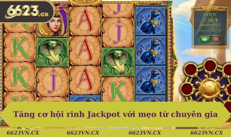 Nổ hũ 6623 3 Tăng cơ hội rinh Jackpot với mẹo từ chuyên gia