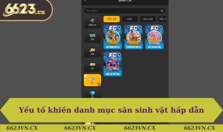 Bắn cá 6623 1 Yếu tố khiến danh mục săn sinh vật trở nên hấp dẫn